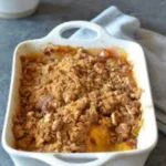 Best Peach Crisp Recipe | Sweet Peaches With A Crisp Oat Topping! 7 Best Peach Crisp Recipe – Sweet Peaches & Oat Topping